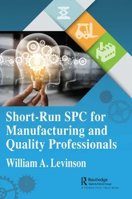 SPC de corta duración para profesionales de la fabricación y la calidad - Short-Run SPC for Manufacturing and Quality Professionals