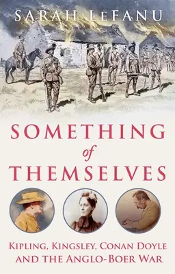 Algo de sí mismos: Kipling, Kingsley, Conan Doyle y la guerra anglo-boer - Something of Themselves: Kipling, Kingsley, Conan Doyle and the Anglo-Boer War