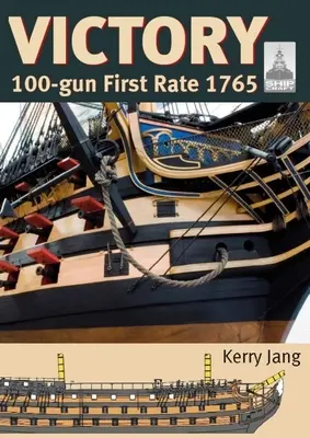 Victoria 100-Gun First Rate 1765 - Victory: 100-Gun First Rate 1765