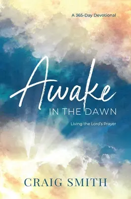 Despiertos al amanecer - Awake in the Dawn