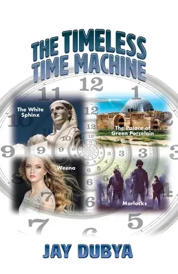 La máquina del tiempo intemporal - The Timeless Time Machine