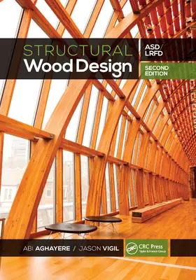 Diseño estructural de la madera: Asd/LRFD - Structural Wood Design: Asd/LRFD