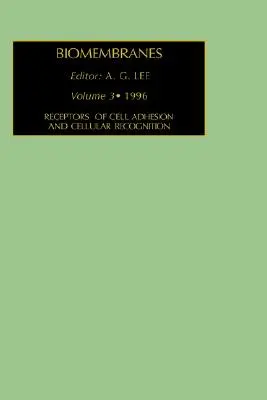 Receptores de adhesión celular y reconocimiento celular: Volumen 3 - Receptors of Cell Adhesion and Cellular Recognition: Volume 3