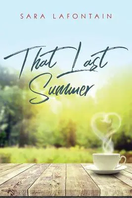 Aquel último verano: Una historia de amor - That Last Summer: A Love Story