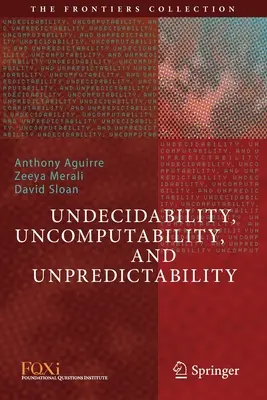 Indecibilidad, incomputabilidad e imprevisibilidad - Undecidability, Uncomputability, and Unpredictability