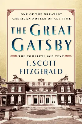 El Gran Gatsby Edición Clásica Original: El texto completo de 1925 - The Great Gatsby Original Classic Edition: The Complete 1925 Text