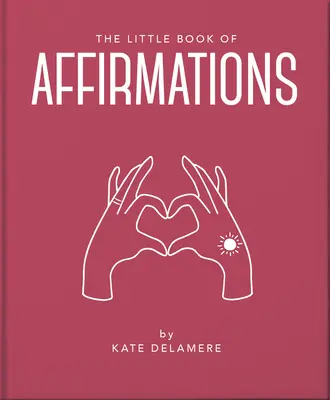 El pequeño libro de las afirmaciones - The Little Book of Affirmations