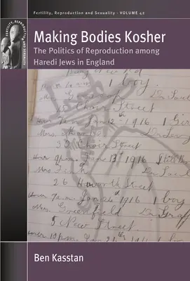 Making Bodies Kosher: La política reproductiva de los judíos haredíes en Inglaterra - Making Bodies Kosher: The Politics of Reproduction Among Haredi Jews in England