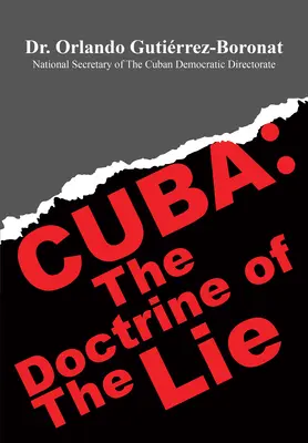 Cuba: La Doctrina de la Mentira - Cuba: The Doctrine of the Lie