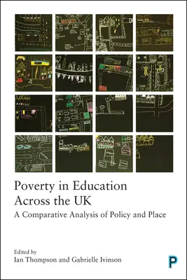 La pobreza en la educación en el Reino Unido: Un análisis comparativo de políticas y lugares - Poverty in Education Across the UK: A Comparative Analysis of Policy and Place