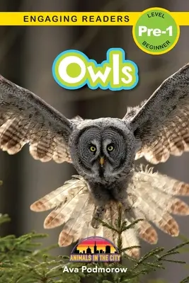 Búhos: Animales en la ciudad (Engaging Readers, Level Pre-1) - Owls: Animals in the City (Engaging Readers, Level Pre-1)