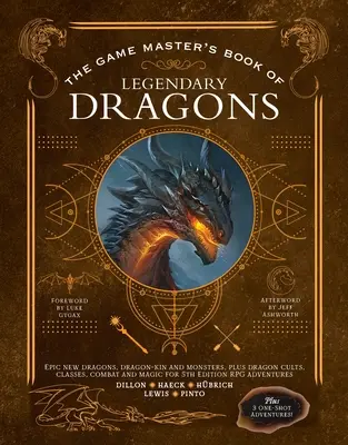 El Libro del Game Master de Dragones Legendarios: Nuevos Dragones, Dragon-Kin y Monstruos Épicos, Más Cultos, Clases, Combate y Magia de Dragones para 5ª Edición R - The Game Master's Book of Legendary Dragons: Epic New Dragons, Dragon-Kin and Monsters, Plus Dragon Cults, Classes, Combat and Magic for 5th Edition R