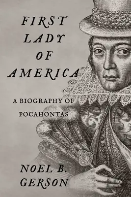 La Primera Dama de América: Biografía de Pocahontas - First Lady of America: A Biography of Pocahontas