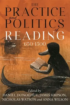 Práctica y política de la lectura, 650-1500 - The Practice and Politics of Reading, 650-1500