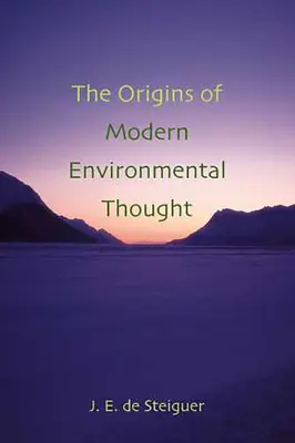 Los orígenes del pensamiento medioambiental moderno: - The Origins of Modern Environmental Thought: