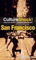 San Francisco - Una guía de supervivencia sobre costumbres y etiqueta - San Francisco - A Survival Guide to Customs and Etiquette