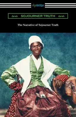 El relato de Sojourner Truth - The Narrative of Sojourner Truth