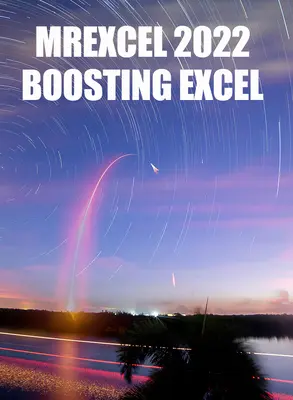 Mrexcel 2022: Impulsar Excel - Mrexcel 2022: Boosting Excel