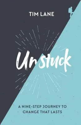 Desatascarse: Un viaje de nueve pasos hacia el cambio duradero - Unstuck: A Nine-Step Journey to Change That Lasts