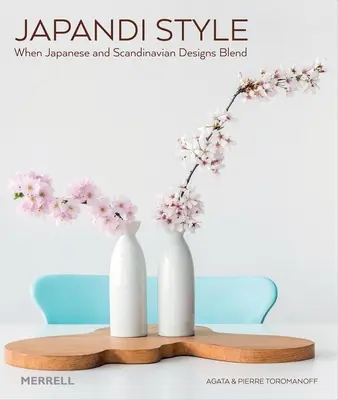 Estilo Japandi: Cuando los diseños japonés y escandinavo se mezclan - Japandi Style: When Japanese and Scandinavian Designs Blend