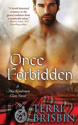 Una vez prohibido: Una novela del clan MacKendimen - Once Forbidden: A MacKendimen Clan Novel