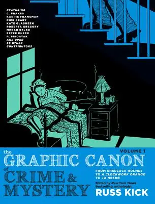 El Canon Gráfico del Crimen y el Misterio, Vol. 1: De Sherlock Holmes a La Naranja Mecánica y Jo Nesb - The Graphic Canon of Crime and Mystery, Vol. 1: From Sherlock Holmes to a Clockwork Orange to Jo Nesb