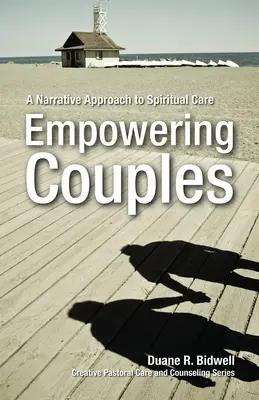 Empowering Couples: Un enfoque narrativo de la atención espiritual - Empowering Couples: A Narrative Approach to Spiritual Care