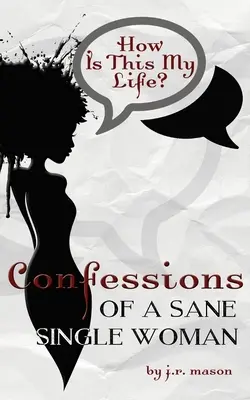 Confesiones de una soltera cuerda - Confessions of a Sane Single Woman