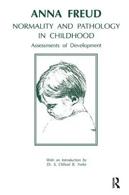 Normalidad y patología en la infancia: Evaluaciones del desarrollo - Normality and Pathology in Childhood: Assessments of Development