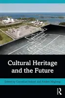 Patrimonio cultural y futuro - Cultural Heritage and the Future