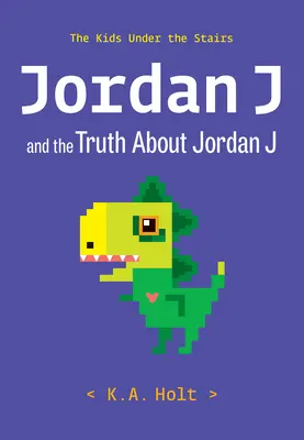 Jordan J y la verdad sobre Jordan J: Los niños bajo las escaleras - Jordan J and the Truth about Jordan J: The Kids Under the Stairs