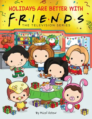 Las vacaciones son mejores con amigos (Libro ilustrado de Friends) (Media Tie-In) - Holidays Are Better with Friends (Friends Picture Book) (Media Tie-In)