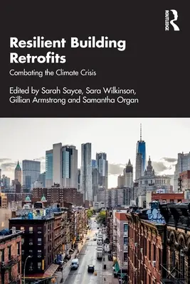 Rehabilitación de edificios resistentes: La lucha contra la crisis climática - Resilient Building Retrofits: Combating the Climate Crisis