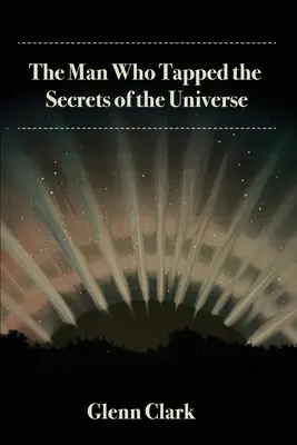 El hombre que descubrió los secretos del universo - The Man Who Tapped the Secrets of the Universe