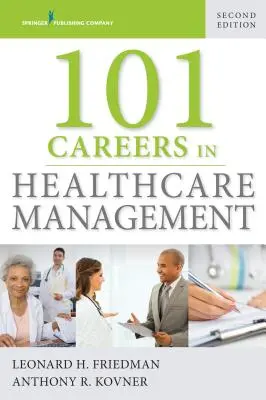 101 carreras en gestión sanitaria - 101 Careers in Healthcare Management