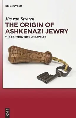 El origen de los judíos asquenazíes: La controversia desentrañada - The Origin of Ashkenazi Jewry: The Controversy Unraveled