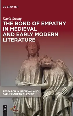 El vínculo de la empatía en la literatura medieval y moderna temprana - The Bond of Empathy in Medieval and Early Modern Literature