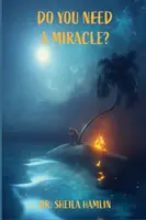 ¿Necesita un milagro? - Do You Need a Miracle?