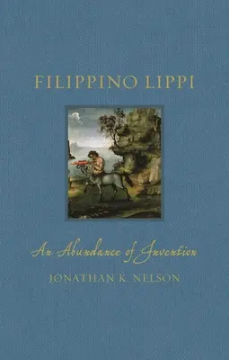 Filippino Lippi: Abundancia de invenciones - Filippino Lippi: An Abundance of Invention