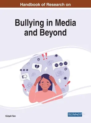 Handbook of Research on Bullying in Media and Beyond (Manual de investigación sobre la intimidación en los medios de comunicación y más allá) - Handbook of Research on Bullying in Media and Beyond