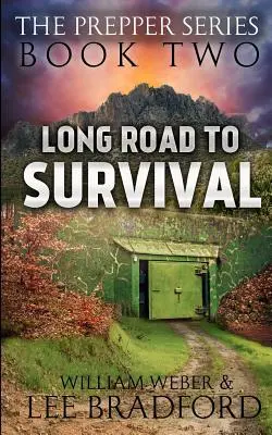 El largo camino hacia la supervivencia: La serie Prepper (Libro 2) - Long Road to Survival: The Prepper Series (Book 2)