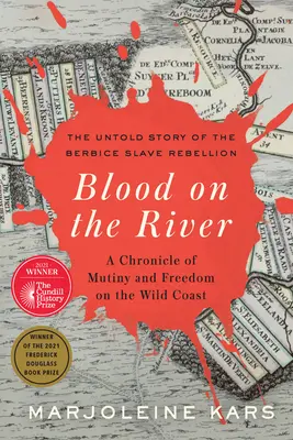 Sangre en el río: Crónica de motín y libertad en la costa salvaje - Blood on the River: A Chronicle of Mutiny and Freedom on the Wild Coast