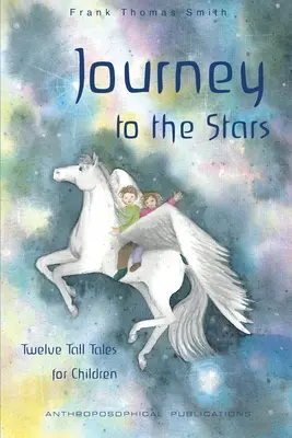 Viaje a las estrellas: Doce cuentos para niños - Journey to the Stars: Twelve Tall Tales for Children