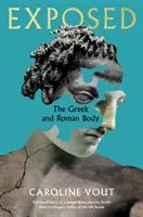 Exposed - El cuerpo griego y romano - Exposed - The Greek and Roman Body