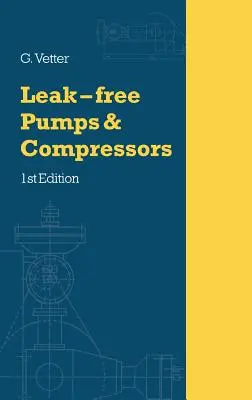 Manual de bombas y compresores sin fugas - Leak-Free Pumps and Compressors Handbook