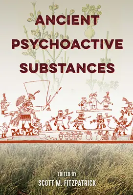 Antiguas sustancias psicoactivas - Ancient Psychoactive Substances
