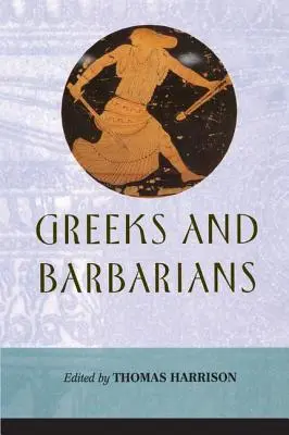 Griegos y bárbaros - Greeks and Barbarians