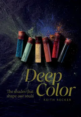 Deep Color: Los matices que dan forma a nuestras almas - Deep Color: The Shades That Shape Our Souls