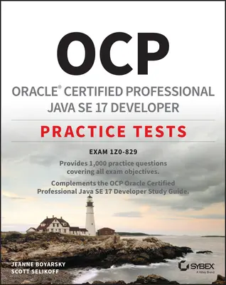 Pruebas de Práctica de Desarrollador Java Se 17 Profesional Certificado por Oracle Ocp: Examen 1z0-829 - Ocp Oracle Certified Professional Java Se 17 Developer Practice Tests: Exam 1z0-829