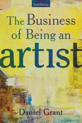 El negocio de ser artista - The Business of Being an Artist